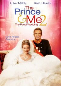 Принц и я: Королевская свадьба (2006) The Prince & Me II: The Royal Wedding