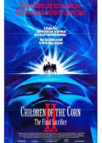 Дети кукурузы 2: Последняя жертва (1992) Children of the Corn II: The Final Sacrifice