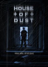 Дом пыли (2013) House of Dust