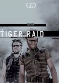 Рейд тигров (2016) Tiger Raid