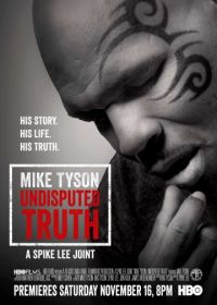 Правда Майка Тайсона (2013) Mike Tyson: Undisputed Truth