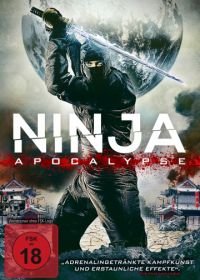 Ниндзя апокалипсиса (2014) Ninja Apocalypse