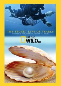 National Geographic. Секретная жизнь жемчужин (2015) The Secret Life of Pearls