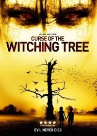 Проклятие колдовского дерева (2015) Curse of the Witching Tree
