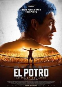 Эль Потро, рожденный любить (2018) El Potro, lo mejor del amor