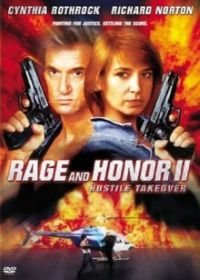 Честь и ярость 2: Враждебный захват (1993) Rage and Honor II