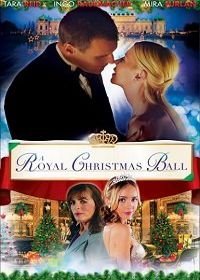Королевский бал на Рождество (2017) A Royal Christmas Ball