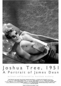 Дерево Джошуа, 1951 год: Портрет Джеймса Дина (2012) Joshua Tree, 1951: A Portrait of James Dean