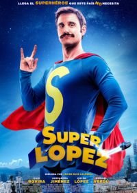 Суперлопес (2018) Superlópez