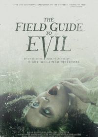 Справочник зла (2018) The Field Guide to Evil