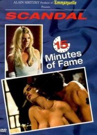 15 минут славы / Скандал: 15 минут славы (2001) Scandal: 15 Minutes of Fame
