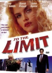 До крайнего предела (1995) To the Limit