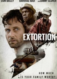 Вымогательство (2017) Extortion
