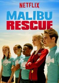 Спасатели Малибу (2019) Malibu Rescue: The Movie