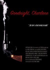 Спокойной ночи, Шарлин (2017) Goodnight, Charlene