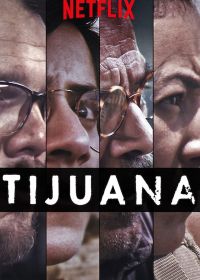 Тихуана (2019) Tijuana