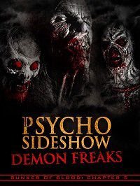 Шоу психопатов: демоны-уродцы (2018) Bunker of Blood: Chapter 5: Psycho Sideshow: Demon Freaks