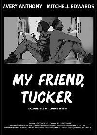 Мой друг Такер (2019) My Friend, Tucker