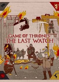 Игра престолов. Последний дозор (2019) Game of Thrones: The Last Watch
