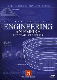 Как создавались империи (2005-2007) Engineering an Empire