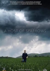 Воробьиное воинство (2018) A Host of Sparrows