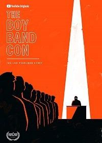 The Boy Band Con: История Лу Пёрлмана (2019) The Boy Band Con: The Lou Pearlman Story
