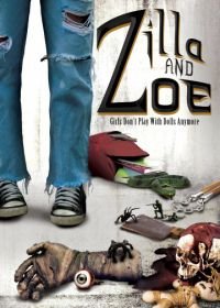 Зилла и Зои (2017) Zilla and Zoe