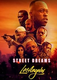 Уличные мечты – Лос-Анджелес (2018) Street Dreams - Los Angeles