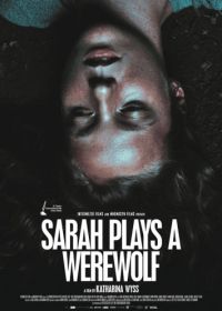 Сара играет оборотня (2017) Sarah joue un loup garou