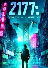 2177: Любовь, хакеры и преступления в Сан-Франциско (2019) 2177: The San Francisco Love Hacker Crimes