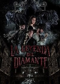 Легенда об алмазе (2017) La Leyenda Del Diamante