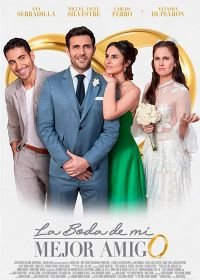 Свадьба лучшего друга (2019) La boda de mi mejor amigo