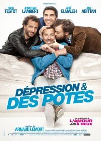Депрессия и друзья (2012) Dépression et des potes