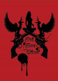 Девушки, пистолеты и кровь (2019) Girls Guns and Blood