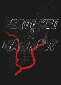 Скользкая дорожка (2016) Crooked & Narrow