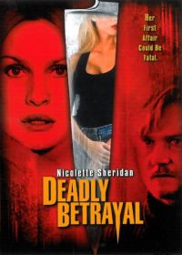 Смертельная измена (2003) Deadly Betrayal