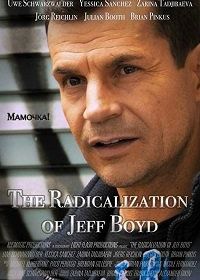 Джефф Бойд становится радикалом (2017) The Radicalization of Jeff Boyd