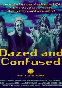 Под кайфом и в смятении (1993) Dazed and Confused