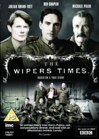 Время дворников (2013) The Wipers Times