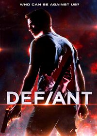 Непокорный (2019) Defiant