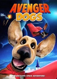 Собаки-Мстители (2019) Avenger Dogs / Wonder Dogs
