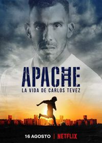 Апач: жизнь Карлоса Тевеса (2019) Apache: La vida de Carlos Tevez
