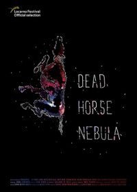 Мертвая лошадь Небула (2018) Dead Horse Nebula