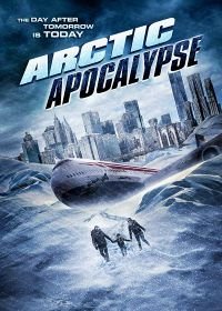 Арктический апокалипсис (2019) Arctic Apocalypse