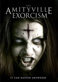Амитивилль: Экзорцизм (2017) Amityville Exorcism
