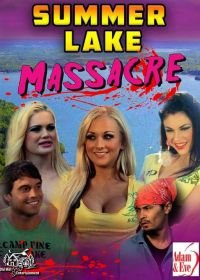 Резня в летнем лагере (2018) Summer Lake Massacre