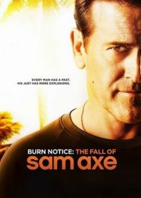 Черная метка: Падение Сэма Экса (2011) Burn Notice: The Fall of Sam Axe