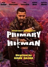 Основной убийца (2018) Primary Hitman