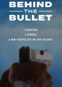 Последствия выстрела (2019) Behind the Bullet