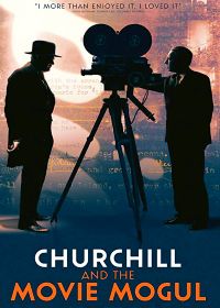 Черчилль и кинорежиссер (2019) Churchill and the Movie Mogul